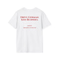 Drive German, Kiss Blondes - T-Shirt
